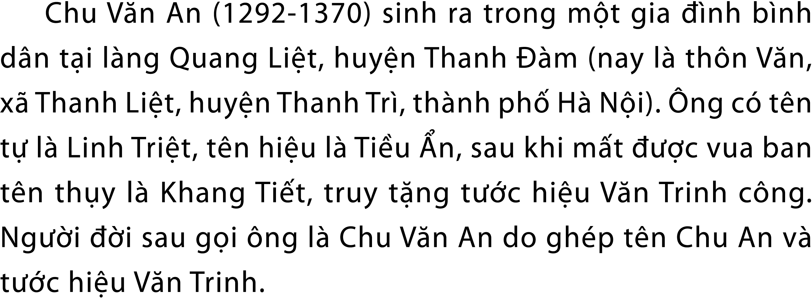 Chu V n An (1292 1370) sinh ra trong m t gia  nh b nh d n t i l ng Quang Li t, huy n Thanh   m (nay l  th n V n, x  ...