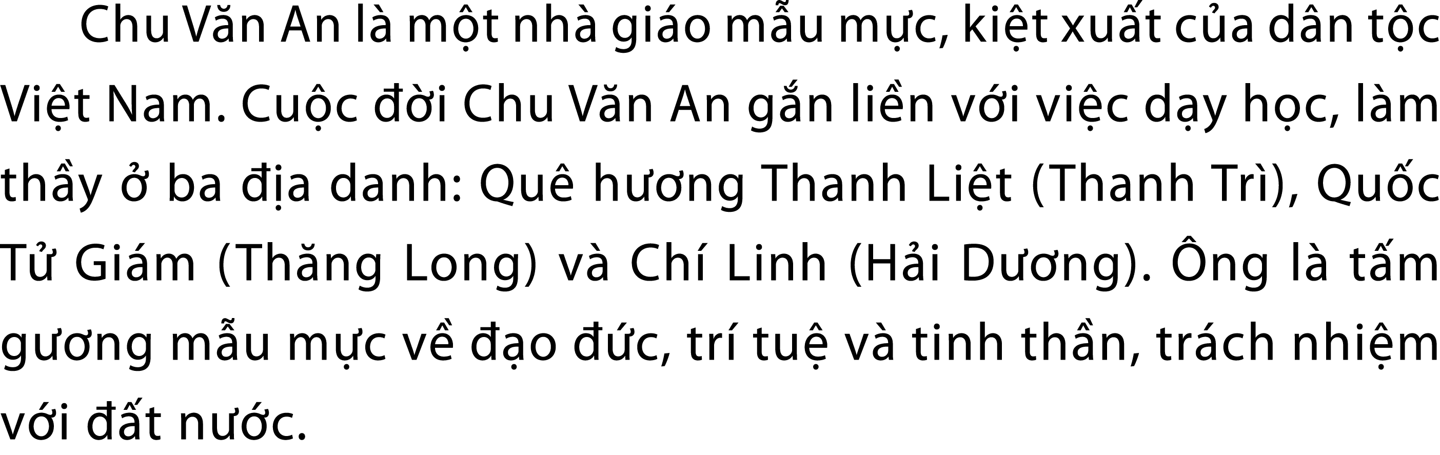 Chu V n An l m t nh  gi o m u m c, ki t xu t c a d n t c Vi t Nam. Cu c   i Chu V n An g n li n v i vi c d y h c, l ...