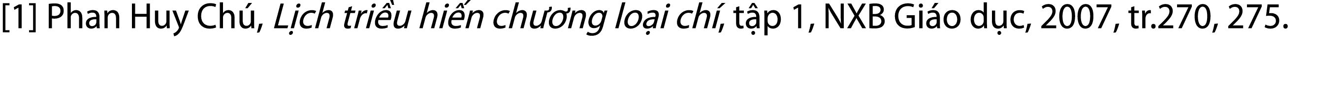 [1] Phan Huy Ch , L ch tri u hi n ch ng lo i ch , t p 1, NXB Gi o d c, 2007, tr.270, 275.