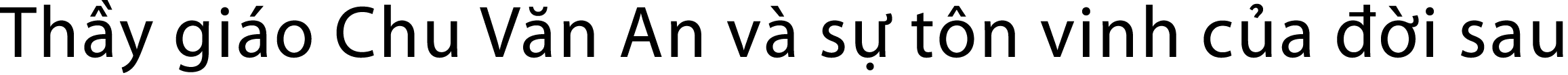 Th y gi o Chu V n An v s  t n vinh c a   i sau