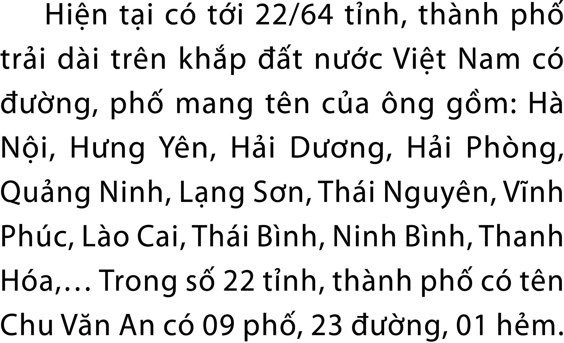 Hi n t i c t i 22/64 t nh, th nh ph  tr i d i tr n kh p   t n  c Vi t Nam c     ng, ph  mang t n c a  ng g m: H  N i...