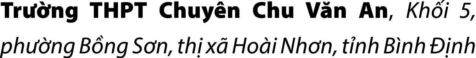 Tr ng THPT Chuy n Chu V n An, Kh i 5, ph  ng B ng S n, th  x  Ho i Nh n, t nh B nh   nh