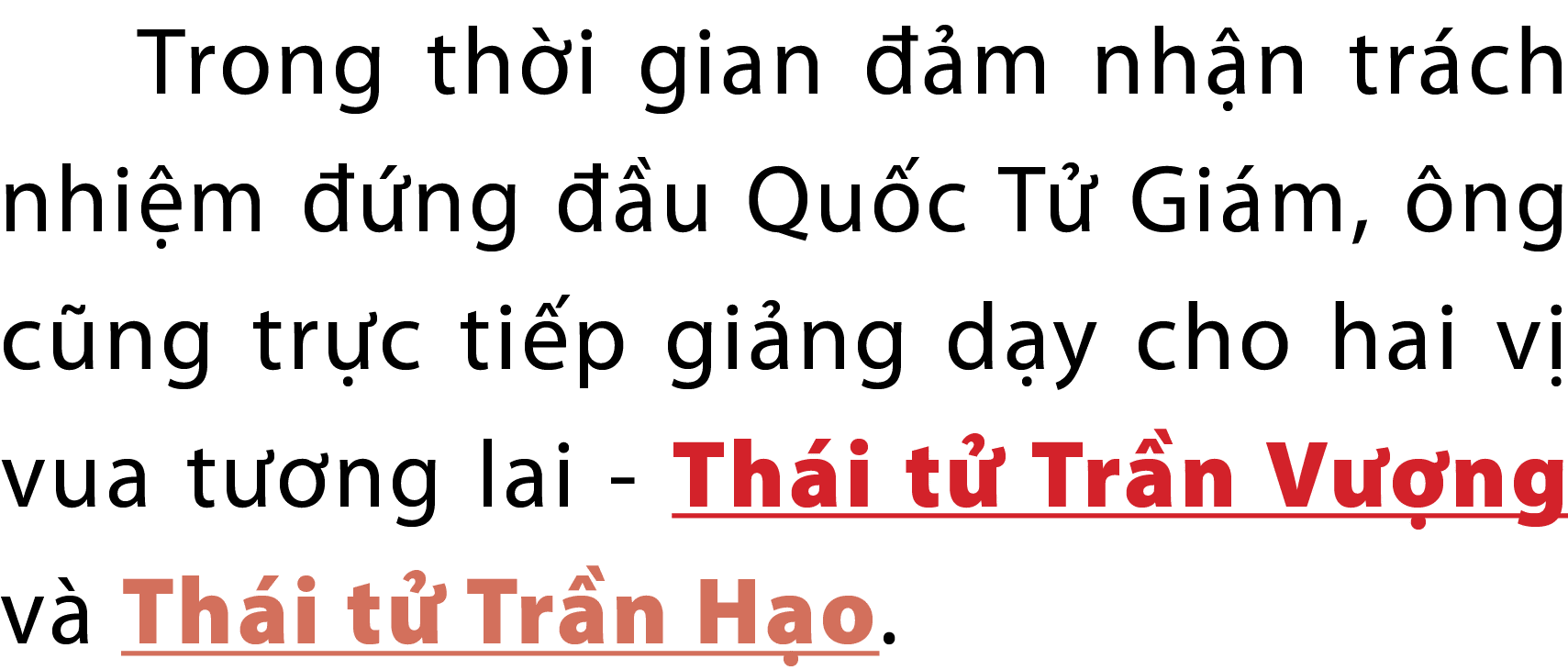 Trong th i gian  m nh n tr ch nhi m   ng   u Qu c T  Gi m,  ng c ng tr c ti p gi ng d y cho hai v  vua t  ng lai Th ...
