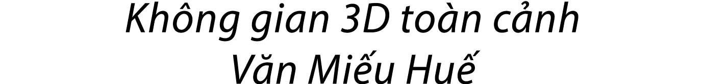 Kh ng gian 3D to n c nh V n Mi u Hu 