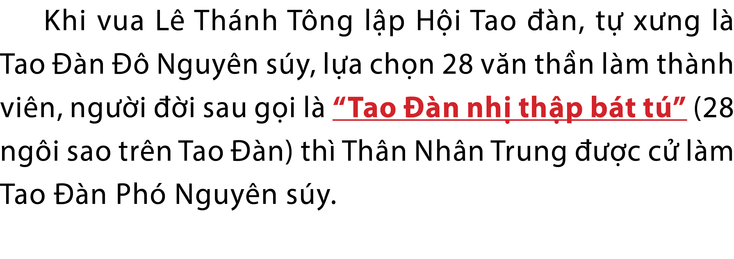 Khi vua L Th nh T ng l p H i Tao   n, t  x ng l  Tao   n    Nguy n s y, l a ch n 28 v n th n l m th nh vi n, ng  i  ...
