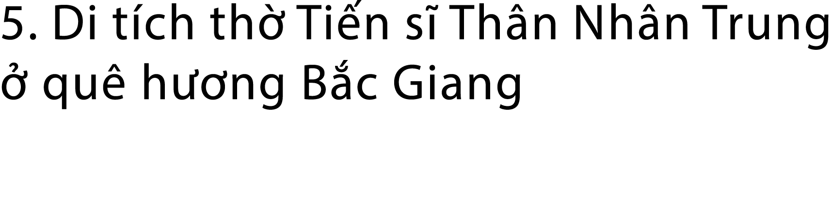 5. Di t ch th Ti n s  Th n Nh n Trung   qu  h  ng B c Giang