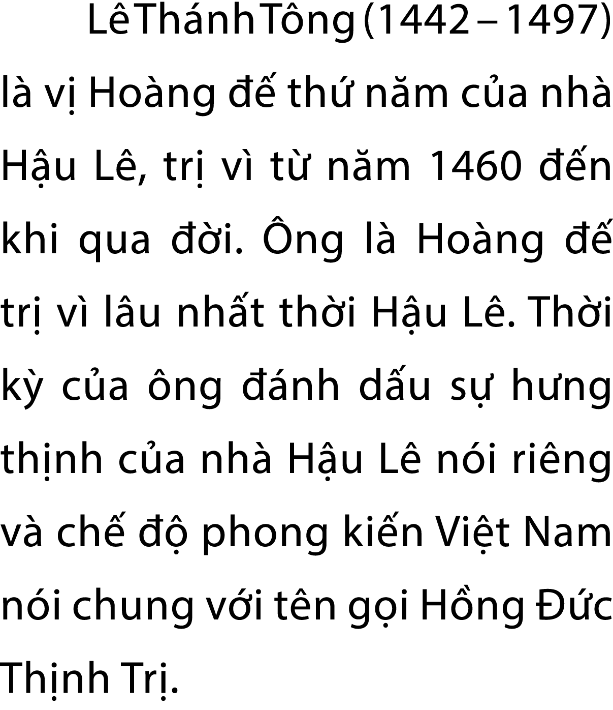 L Th nh T ng (1442 – 1497) l  v  Ho ng    th  n m c a nh  H u L , tr  v  t  n m 1460   n khi qua   i.  ng l  Ho ng  ...
