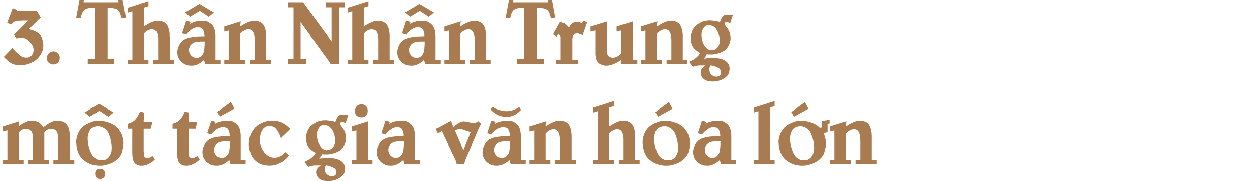3. Th n Nh n Trung m t t c gia v n h a l n 